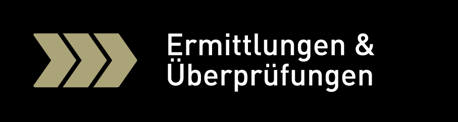 Ermittlungen & Überprüfungen